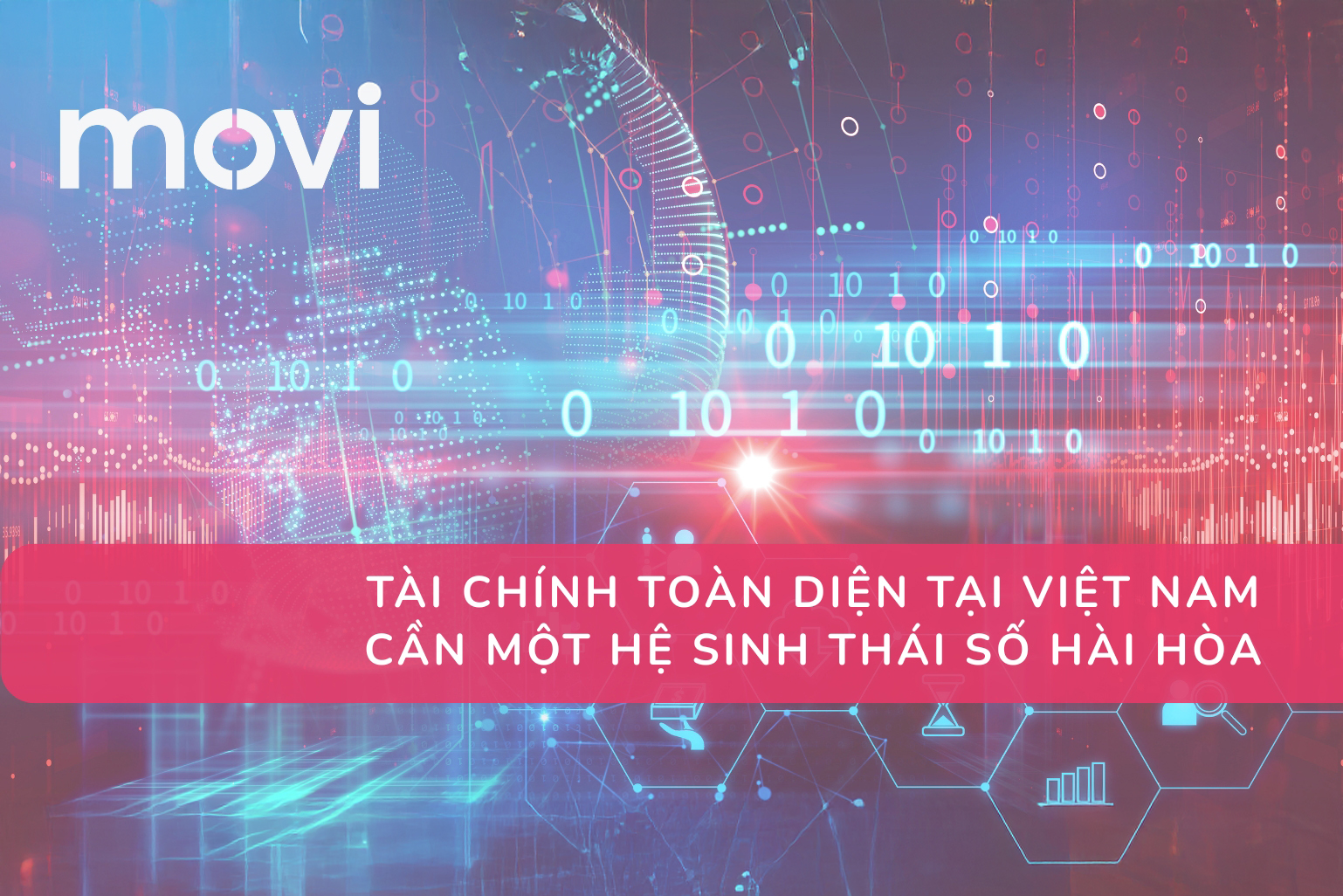 TÀI CHÍNH TOÀN DIỆN TẠI VIỆT NAM CẦN MỘT HỆ SINH THÁI HÀI HÒA 